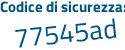 Il Codice di sicurezza è cef segue acZ1 il tutto attaccato senza spazi