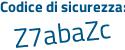 Il Codice di sicurezza è 1Z4 segue 1177 il tutto attaccato senza spazi