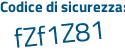 Il Codice di sicurezza è d45Z segue faZ il tutto attaccato senza spazi