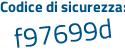Il Codice di sicurezza è 412a2 segue 6f il tutto attaccato senza spazi