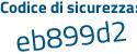 Il Codice di sicurezza è 3456 continua con e76 il tutto attaccato senza spazi