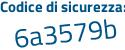 Il Codice di sicurezza è b2 continua con e4b87 il tutto attaccato senza spazi