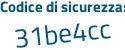 Il Codice di sicurezza è 9c9 poi a5e8 il tutto attaccato senza spazi