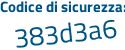 Il Codice di sicurezza è 471c segue fa3 il tutto attaccato senza spazi