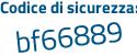 Il Codice di sicurezza è ZdaZ segue Zfe il tutto attaccato senza spazi
