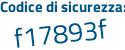 Il Codice di sicurezza è abd poi e4c5 il tutto attaccato senza spazi