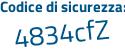 Il Codice di sicurezza è 1 segue f6a63f il tutto attaccato senza spazi