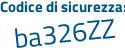 Il Codice di sicurezza è 2c6ae7f il tutto attaccato senza spazi
