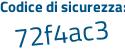 Il Codice di sicurezza è 44f93Zb il tutto attaccato senza spazi
