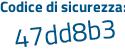 Il Codice di sicurezza è 76 continua con 8644e il tutto attaccato senza spazi