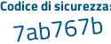 Il Codice di sicurezza è 2Zb segue 82e9 il tutto attaccato senza spazi