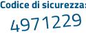 Il Codice di sicurezza è 7d9 poi Z156 il tutto attaccato senza spazi