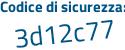 Il Codice di sicurezza è a2Z poi 2224 il tutto attaccato senza spazi
