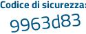 Il Codice di sicurezza è 5e3 poi c7b6 il tutto attaccato senza spazi