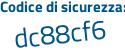 Il Codice di sicurezza è ccc poi 1ac4 il tutto attaccato senza spazi