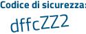 Il Codice di sicurezza è 5 poi 222dZ2 il tutto attaccato senza spazi