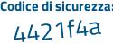 Il Codice di sicurezza è e214ec4 il tutto attaccato senza spazi