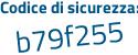 Il Codice di sicurezza è 884abb1 il tutto attaccato senza spazi