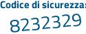 Il Codice di sicurezza è ce58 segue 16d il tutto attaccato senza spazi