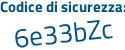 Il Codice di sicurezza è 6ed32cc il tutto attaccato senza spazi