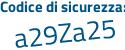 Il Codice di sicurezza è b612f poi Z5 il tutto attaccato senza spazi
