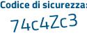 Il Codice di sicurezza è 3c4d9a8 il tutto attaccato senza spazi