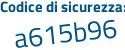 Il Codice di sicurezza è c7d continua con 2524 il tutto attaccato senza spazi
