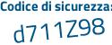 Il Codice di sicurezza è Zf7 poi 7Z1a il tutto attaccato senza spazi