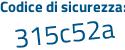Il Codice di sicurezza è 8ad segue 14b2 il tutto attaccato senza spazi