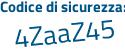 Il Codice di sicurezza è Z6f poi 2a1d il tutto attaccato senza spazi