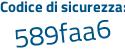 Il Codice di sicurezza è 89f85ed il tutto attaccato senza spazi