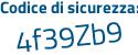 Il Codice di sicurezza è 4 poi 791556 il tutto attaccato senza spazi