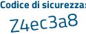 Il Codice di sicurezza è 6Z36 continua con cd7 il tutto attaccato senza spazi