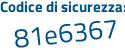 Il Codice di sicurezza è 34Zd continua con 4fa il tutto attaccato senza spazi