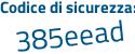 Il Codice di sicurezza è 5Z continua con 26a4e il tutto attaccato senza spazi