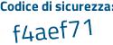 Il Codice di sicurezza è 138ec36 il tutto attaccato senza spazi