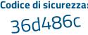 Il Codice di sicurezza è 5a segue 994e9 il tutto attaccato senza spazi