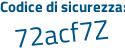 Il Codice di sicurezza è 23217b1 il tutto attaccato senza spazi