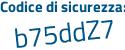 Il Codice di sicurezza è fdf segue 635d il tutto attaccato senza spazi