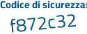 Il Codice di sicurezza è 15c7d segue 2d il tutto attaccato senza spazi