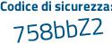 Il Codice di sicurezza è a25 segue 1Z49 il tutto attaccato senza spazi