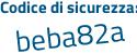 Il Codice di sicurezza è 6b segue Zd8e9 il tutto attaccato senza spazi
