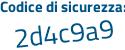 Il Codice di sicurezza è 19de poi 647 il tutto attaccato senza spazi