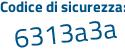 Il Codice di sicurezza è 8bc poi eZa9 il tutto attaccato senza spazi