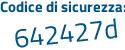 Il Codice di sicurezza è 4 continua con 5bd616 il tutto attaccato senza spazi