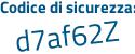 Il Codice di sicurezza è 6 continua con 7f4fe2 il tutto attaccato senza spazi
