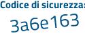 Il Codice di sicurezza è 7Z segue 77Zf8 il tutto attaccato senza spazi
