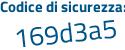 Il Codice di sicurezza è ea53a segue d6 il tutto attaccato senza spazi