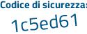 Il Codice di sicurezza è 3c8eZ continua con 38 il tutto attaccato senza spazi