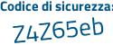 Il Codice di sicurezza è Z poi 9af634 il tutto attaccato senza spazi